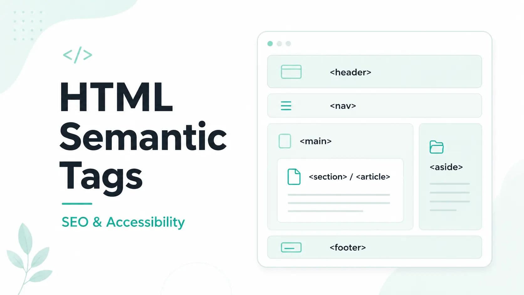 HTML Semantic Tags Explained: Why They Matter for SEO and Accessibility featured image